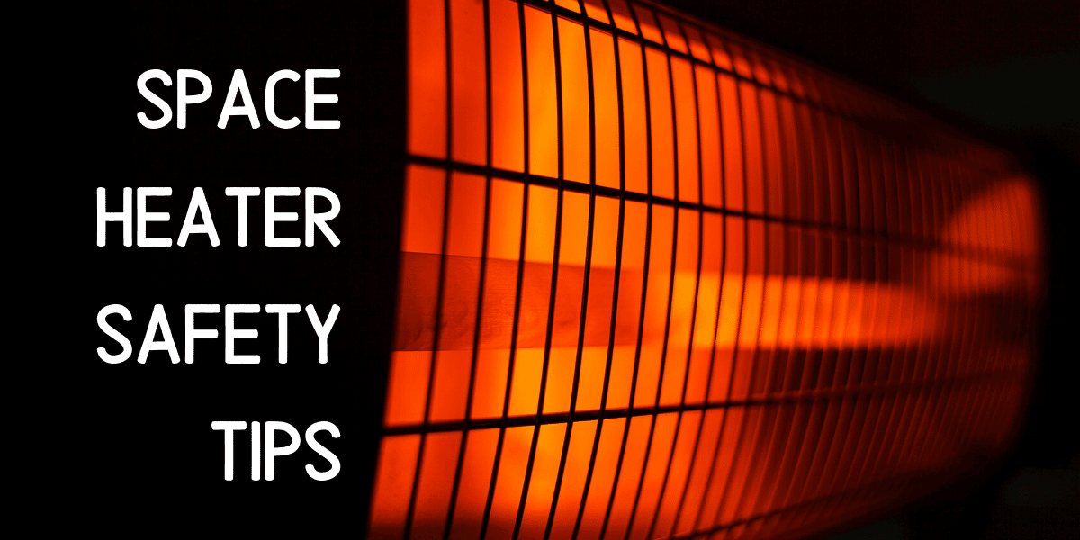18 Space Heater Safety Tips To Prevent Electrical Fires