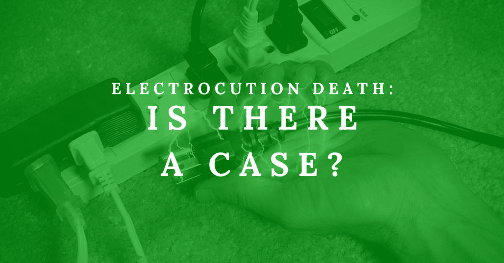 Electrocution Death: Is There A Case?