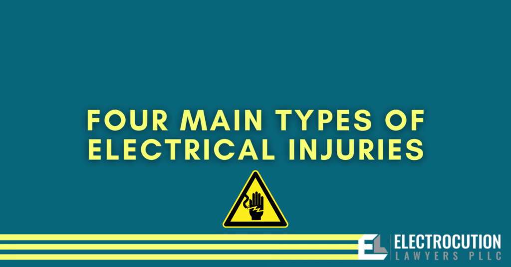 Four Main Types Of Electrical Injuries Explained