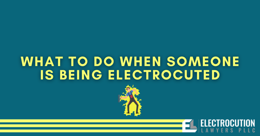 What To Do When Someone Is Being Electrocuted