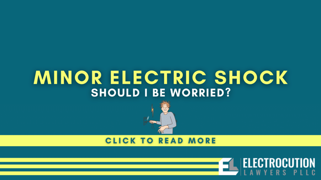 Minor Electric Shock: Should I Be Worried?