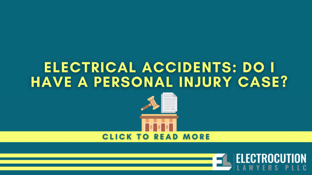 Electrical Accidents: Do I Have A Personal Injury Case?