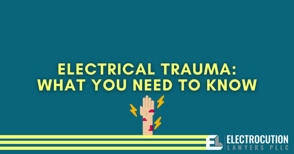 Electrical Trauma: What You Need To Know