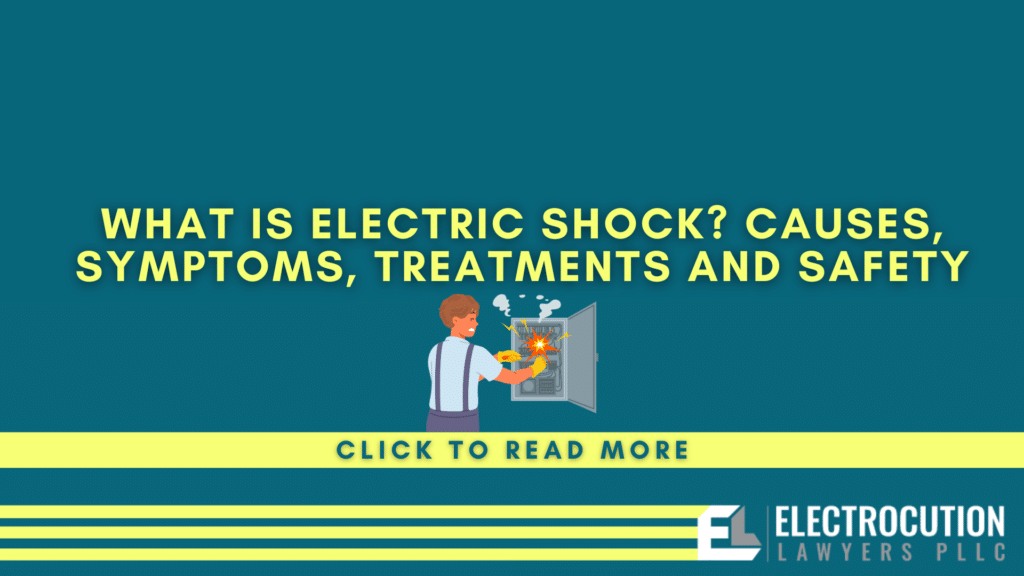 What Is Electric Shock: Causes, Symptoms, Treatments And Safety