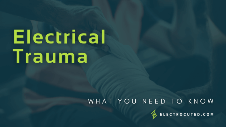 Electrical Trauma: What You Need To Know